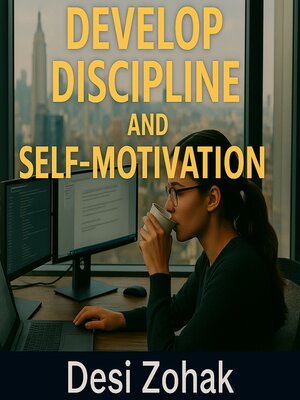 cover image of Develop Discipline and Self-Motivation